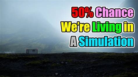 Scientists Say There’s a 50/50 Chance We’re Living in .